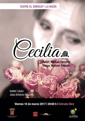 La obra de teatro "Cecilia" se representará hoy en el Teatre 'El Sindicat' de La Nucía